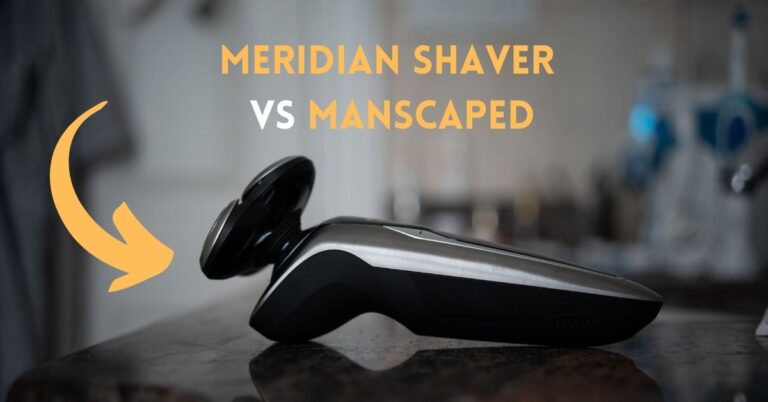 Meridian Shaver vs Manscaped Hair Trimmers Buying Guide 2022