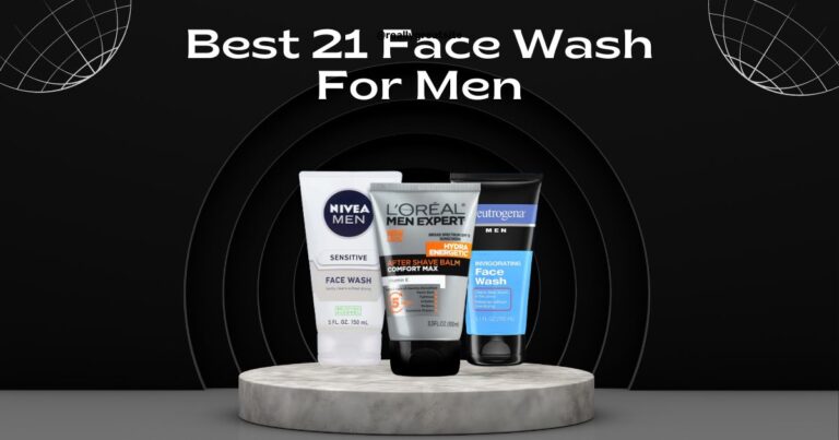 Best 21 Face Wash For Men