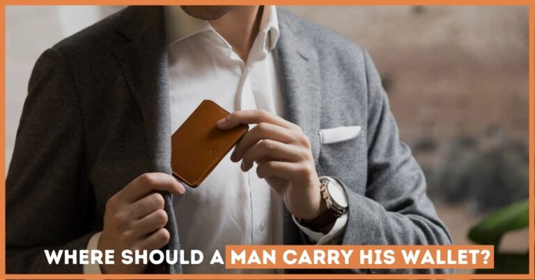 Where should a man carry his wallet